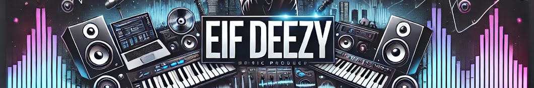 EIF DEEZY