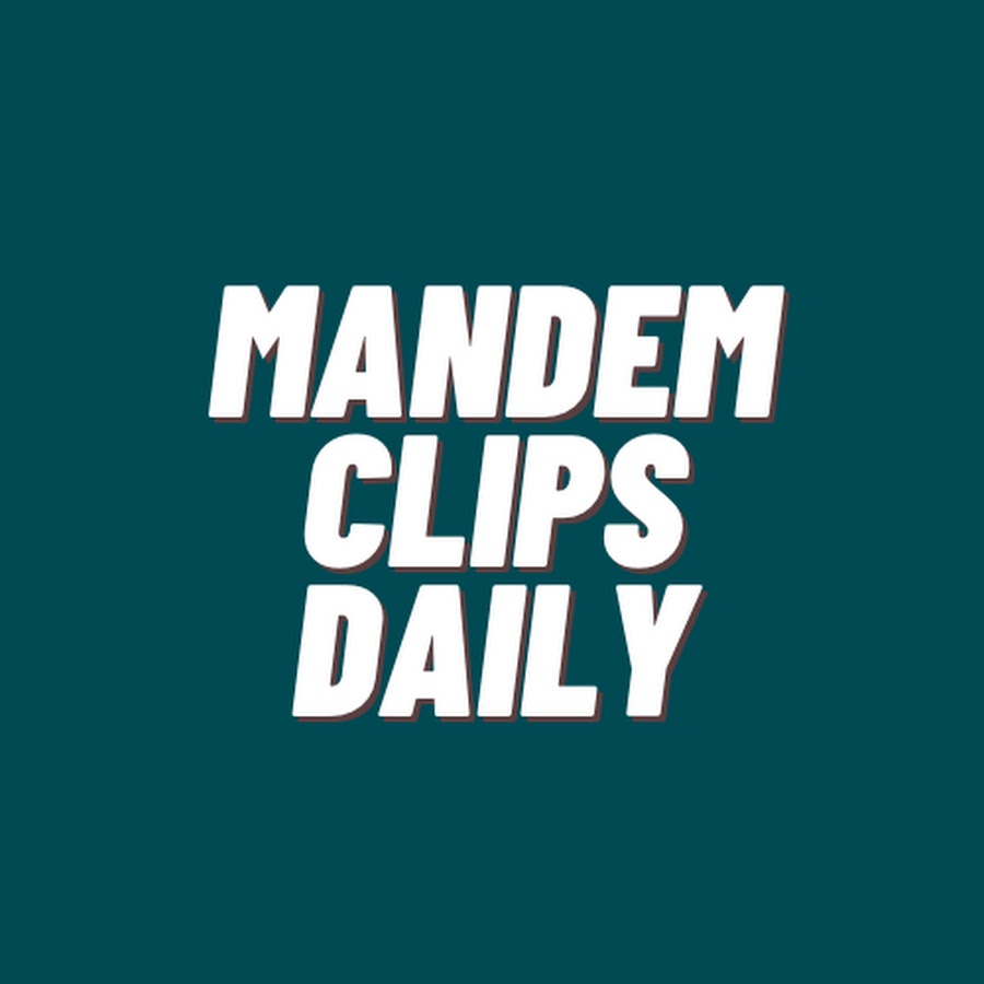 Mandem Clips Daily