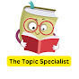 The Topic Specialist 