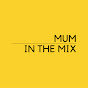 Mum In The Mix