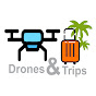 Drones & Trips