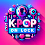 K-Pop On Lock