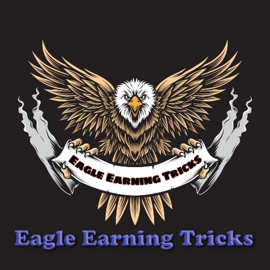 Ready go to ... https://www.youtube.com/channel/UChT8_twD2OK0-w5gKYGjYyQ [ Eagle Earning Tricks]