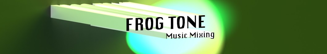 Frog Tone - Mixing