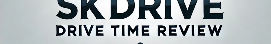 Sk Drive Time Review 