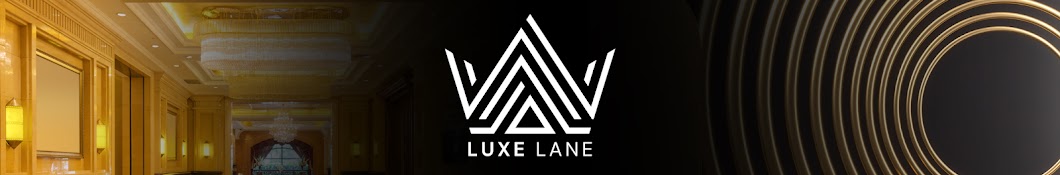 THE LUXE LANE