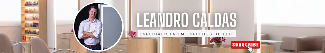 Leandro Caldas - Especialista em espelhos de LED