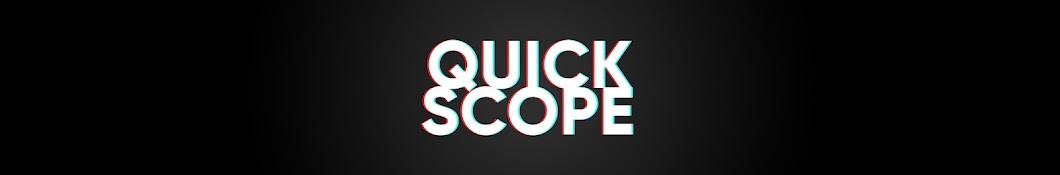 QuickScope