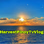 Harvest Pinoy Tv Vlog