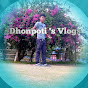 Dhonpoti  's Vlogs