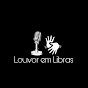 Louvor em Libras