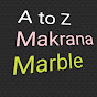 A 2 Z Makrana Marble