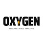 Oxygen Techs and Tricks