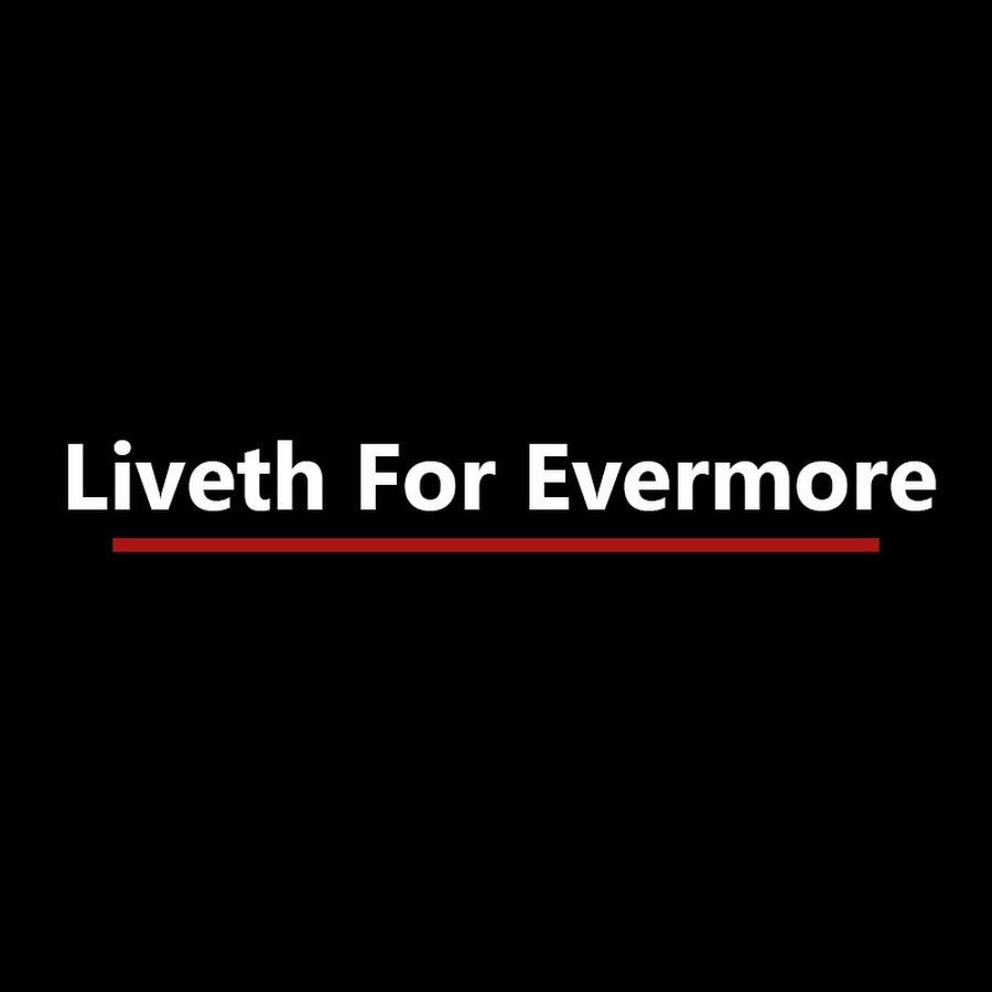 Liveth For Evermore @livethforevermore