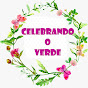 Celebrando o Verde e a vida