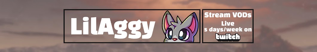 LilAggy VODs Banner