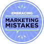 Embracing Marketing Mistakes