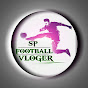 SP Football Vloger