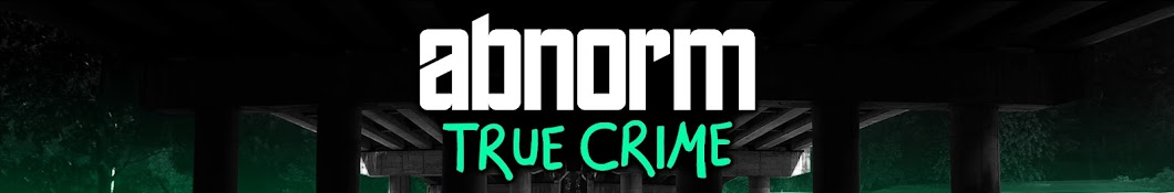 abnorm - True Crime Banner