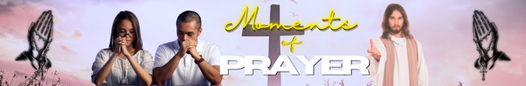 Moments of Prayer