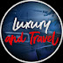 Luxury and Travel