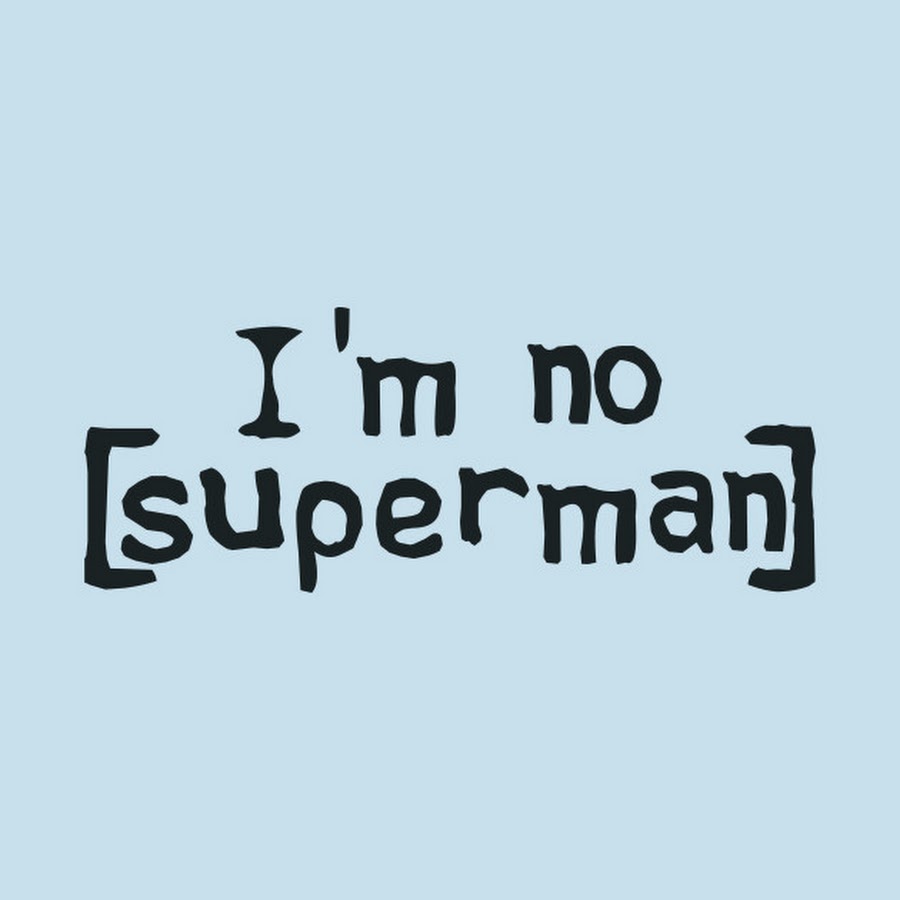 I im. Im no Superman. I'M not Superman. Scrubs i'm no Superman. Клиника сериал im no Supermen.