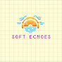 Soft Echoes