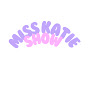 Miss Katie Show