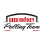 Beer Money Pulling Team