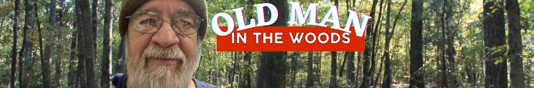 Old Man In The Woods