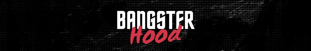 Bangsterhood