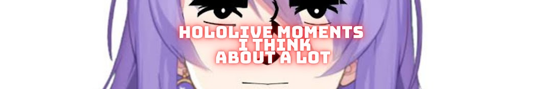 Hololive moments I think about a lot Banner
