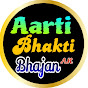 AARTI BHAKTI BHAJAN