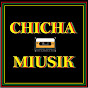 Chicha Miusik