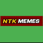 NTK MEMES