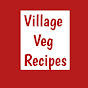 Village Veg Recipes