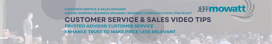 Jeff Mowatt Customer Service & Sales Speaker