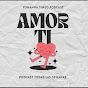 Amor ti Podcast