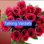 Talking Vaidehi