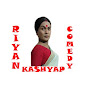 Riyan Kashyap Comedy