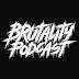 BRUTALITY PODCAST