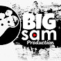 BIG-SAM production.