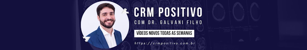 CRM Positivo com Dr. Galvani Filho