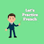 Let's Practice French