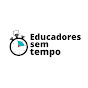 Educadores sem tempo