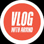 Vlog with Arvind