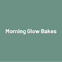 Morning Glow Bakes