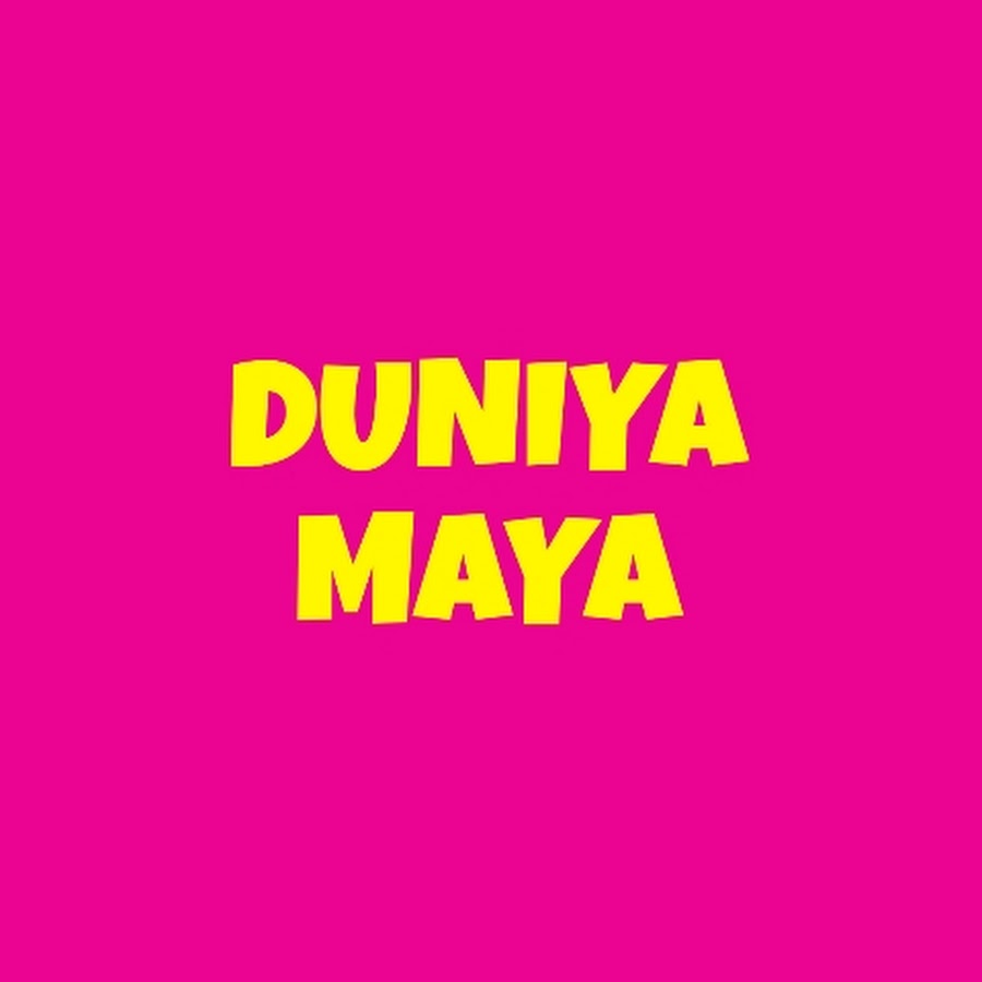 Duniya Maya @DUNIYA_MAYA