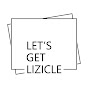 Let's Get Lizicle