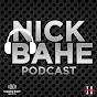 The Nick Bahe Podcast